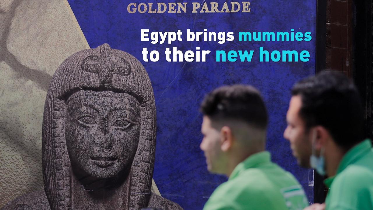 Egypt Brings Mummies To Their New Home - CGTN