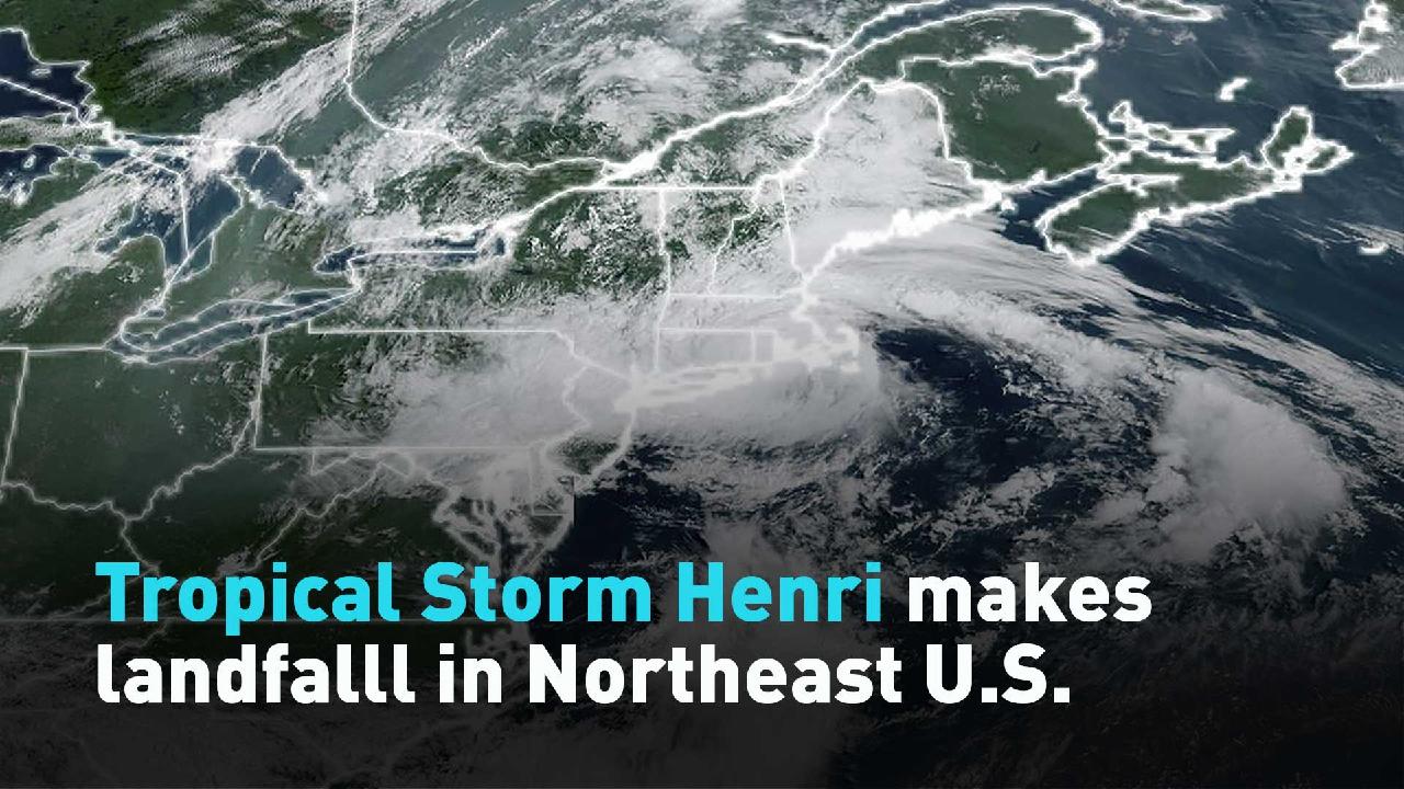 Tropical Storm Henri makes landfall in Northeast U.S. - CGTN