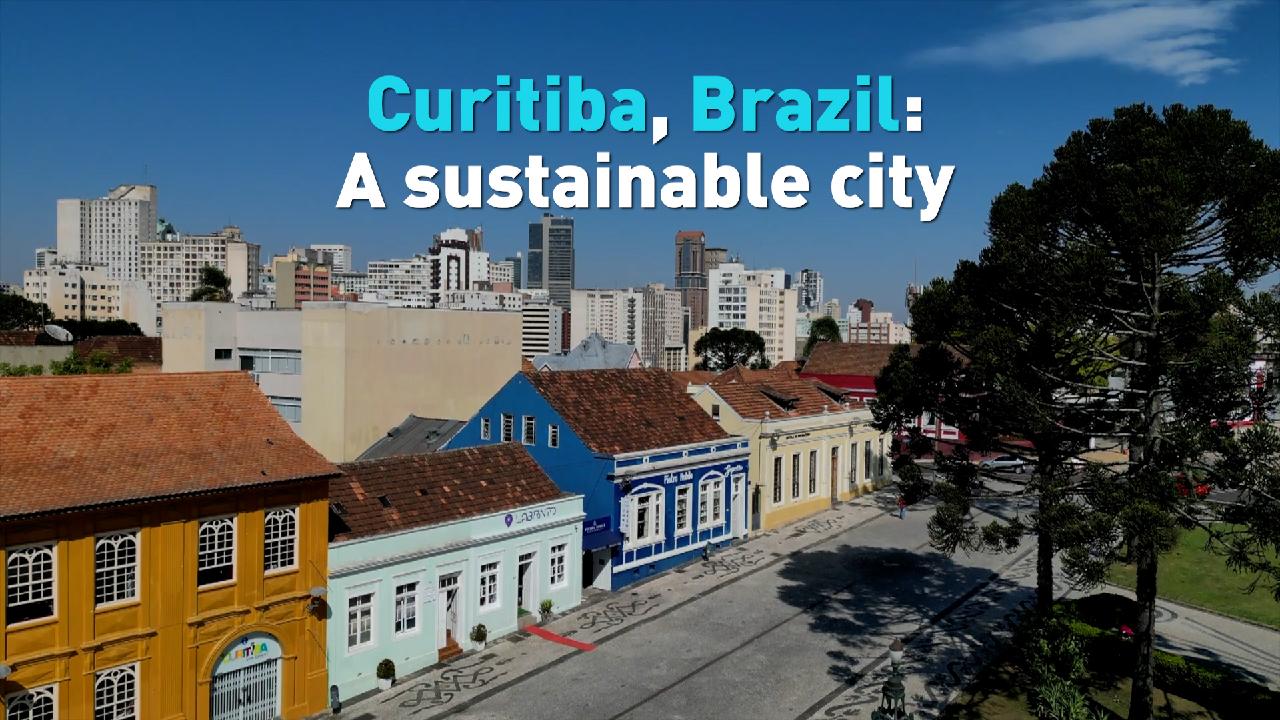 Curitiba, Brazil A sustainable city CGTN