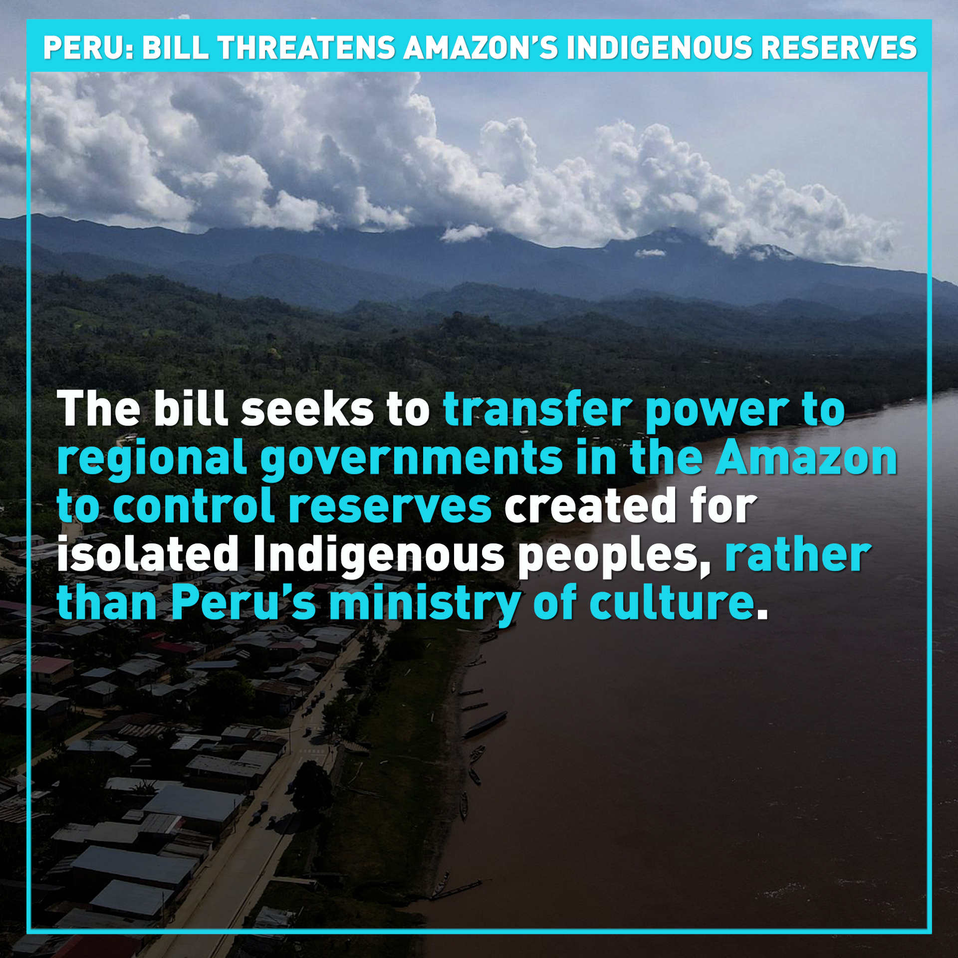 Peru's Amazon: New bill threatens Indigenous peoples' reserves 