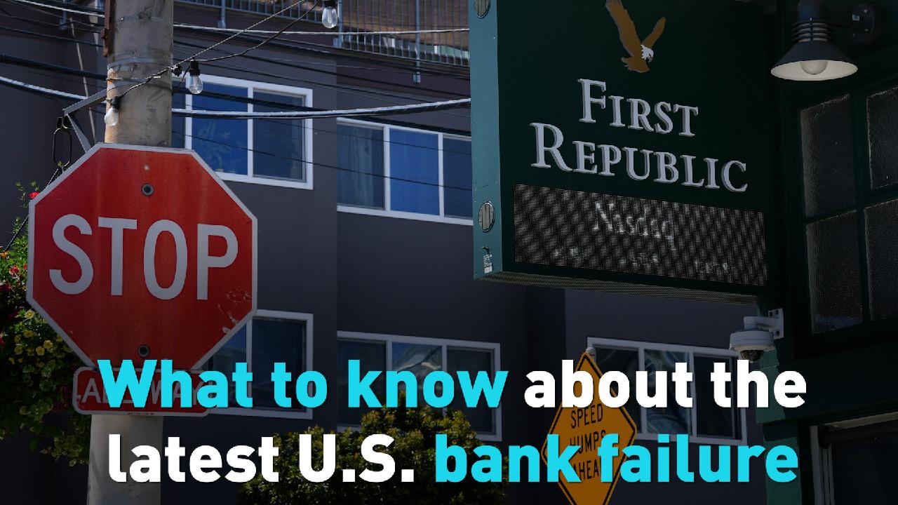 here-s-what-to-know-about-the-latest-u-s-bank-failure-cgtn