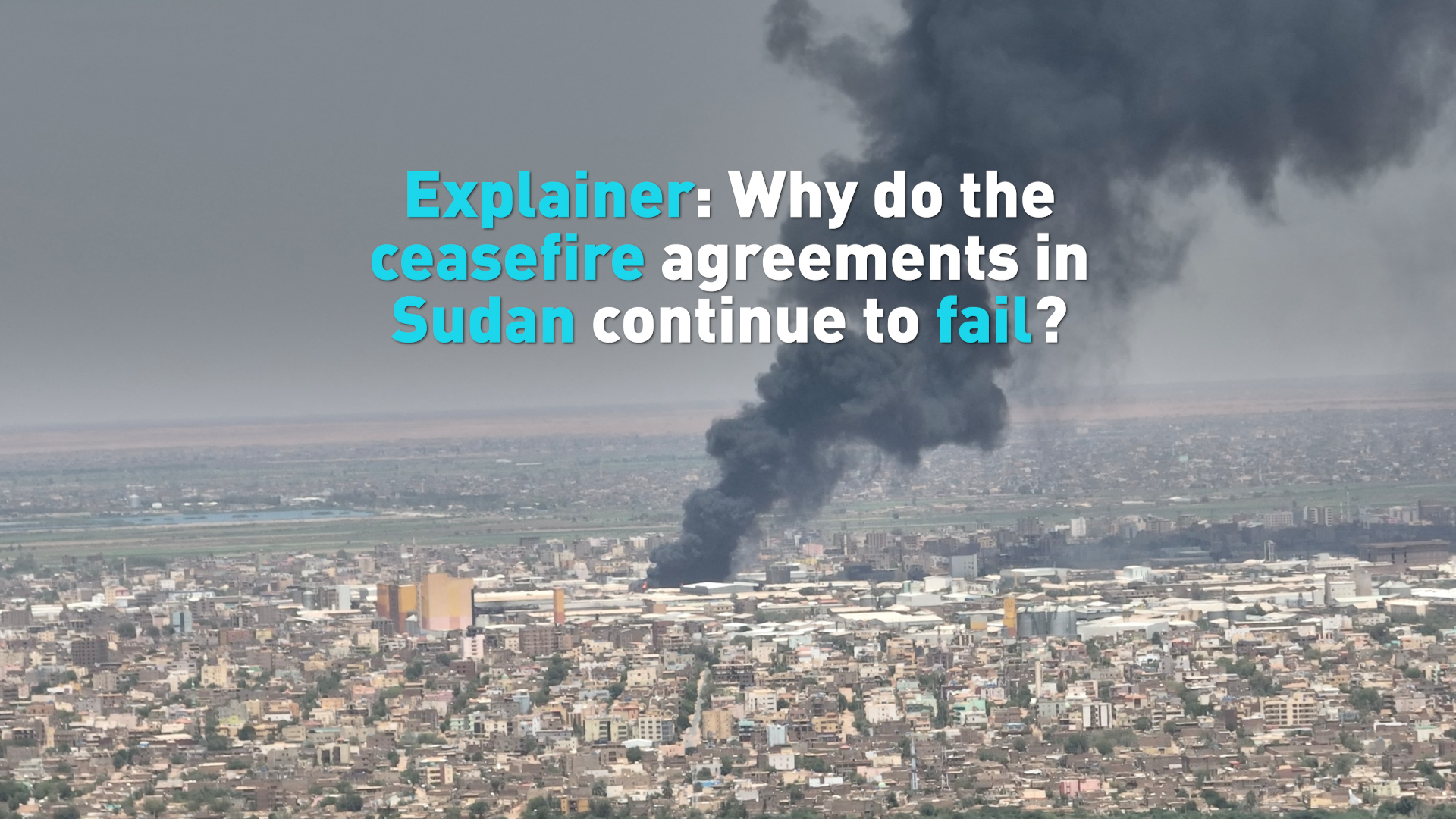 Explainer: Why do the ceasefire agreements in Sudan continue to fail?