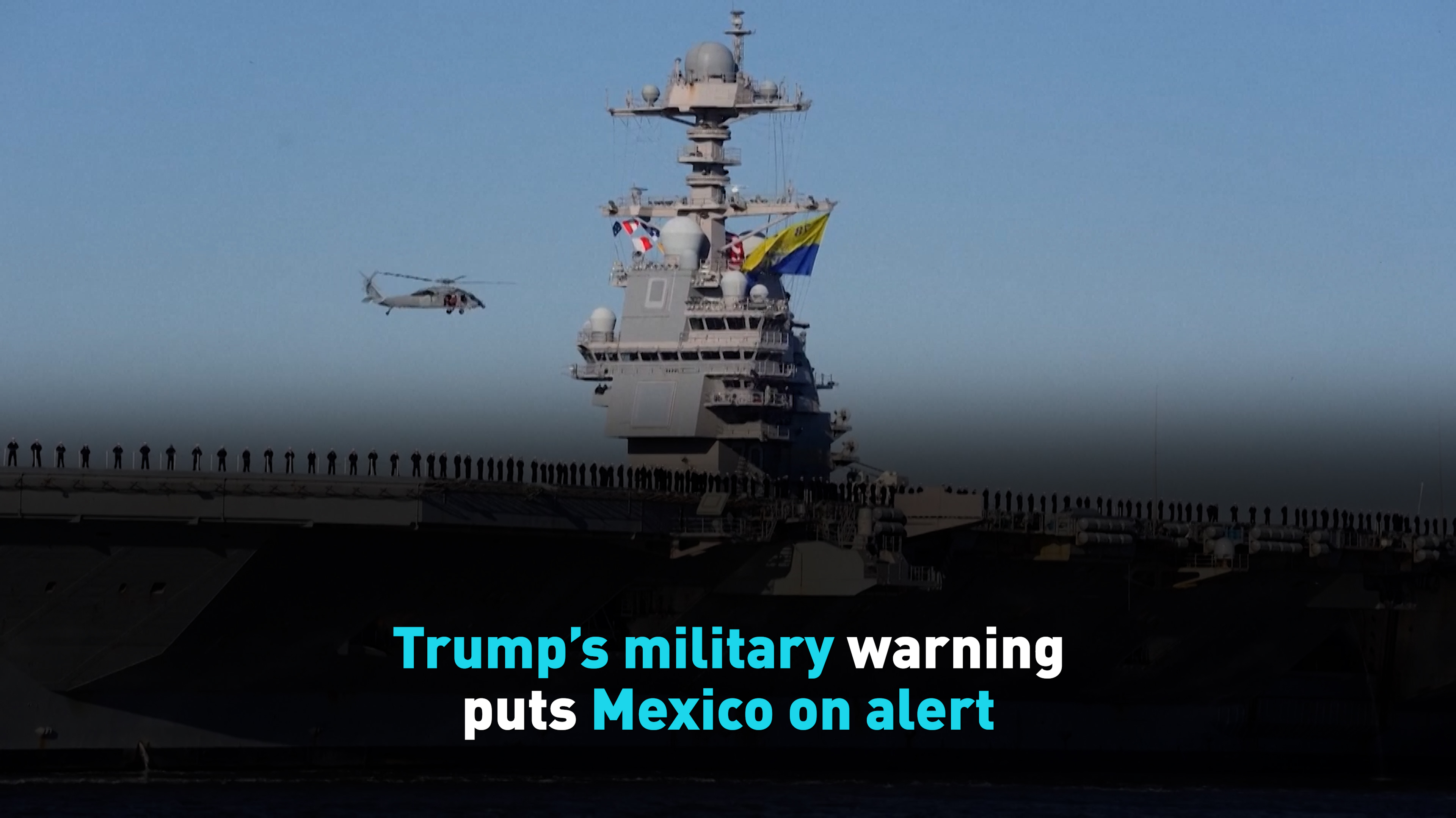 Trump’s military warning puts Mexico on alert