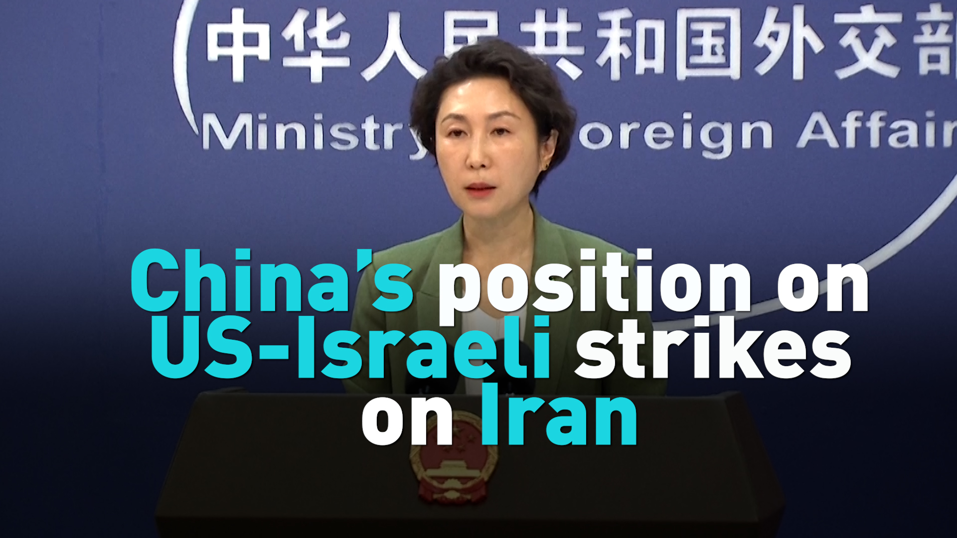 China's position on US-Israeli strikes on Iran