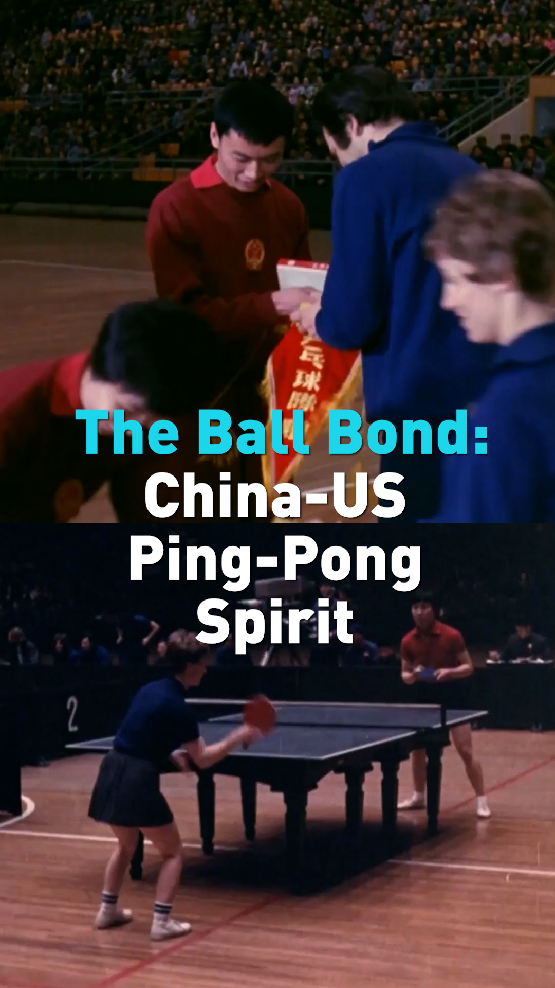The Ball Bond: China-US Ping-Pong Spirit 