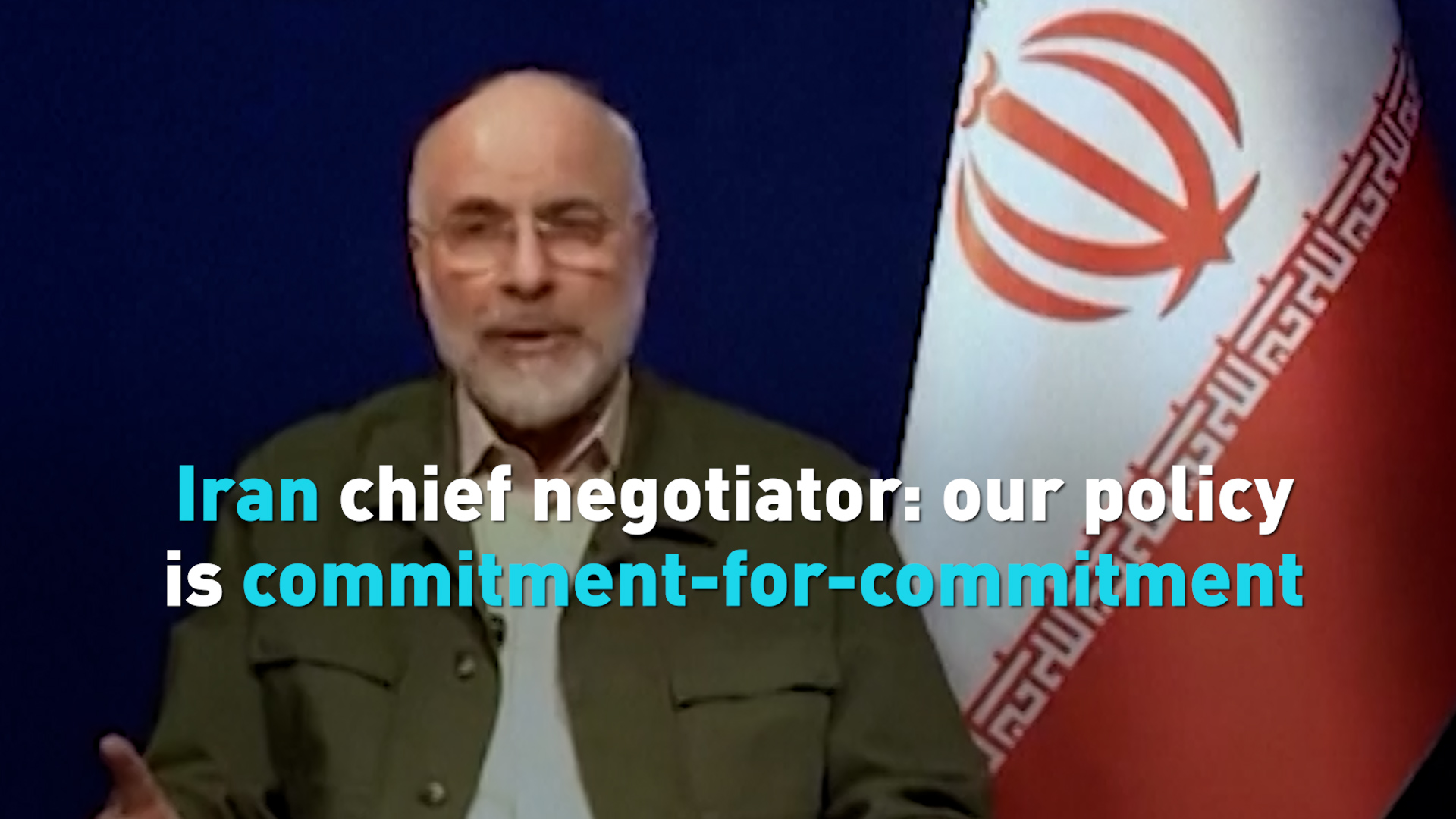 Iran chief negotiator: Our policy is commitment-for-commitment