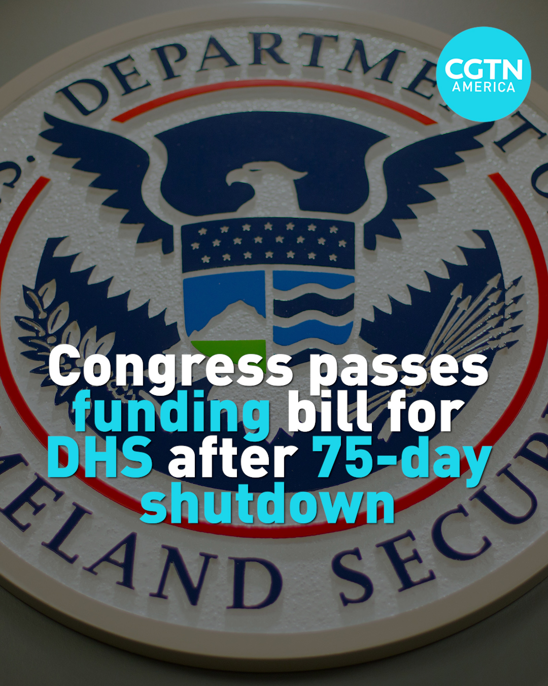 Congress passes funding bill for DHS after 75-day shutdown