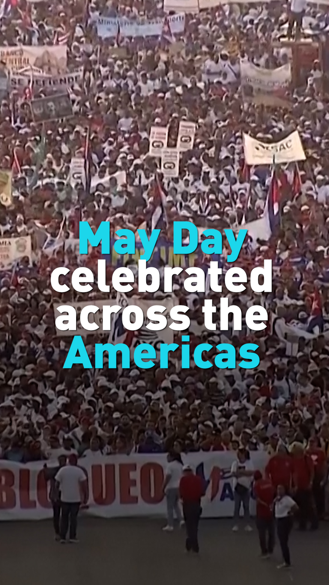 May Day celebrated across the Americas 