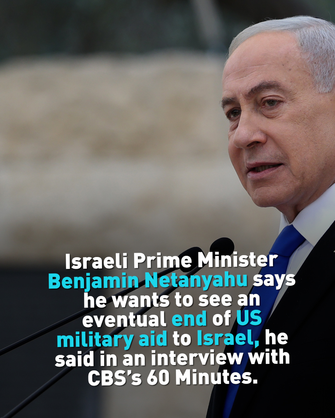 Netanyahu says he hopes Israel will stop taking billions in aid 
