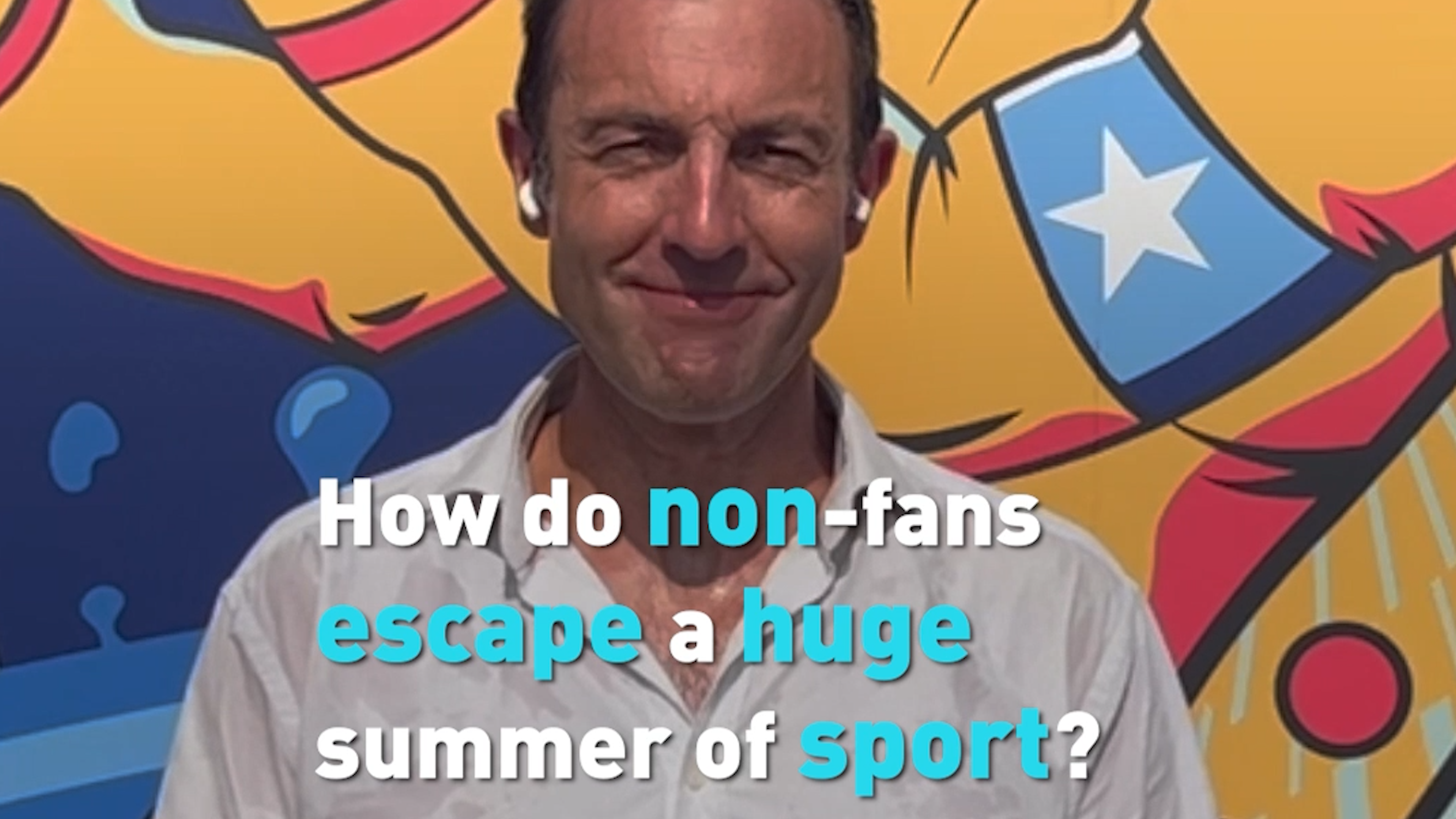 How do non-fans escape a huge summer of sport?