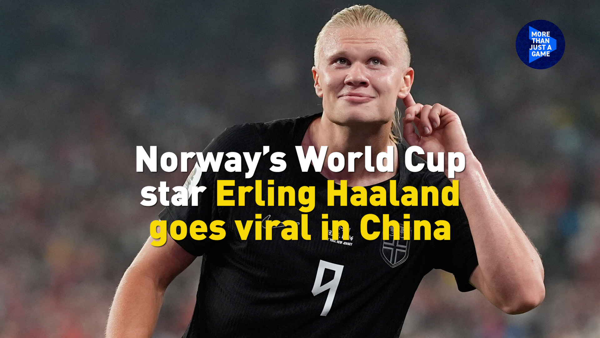 Norway's World Cup star Erling Haaland goes viral in China 