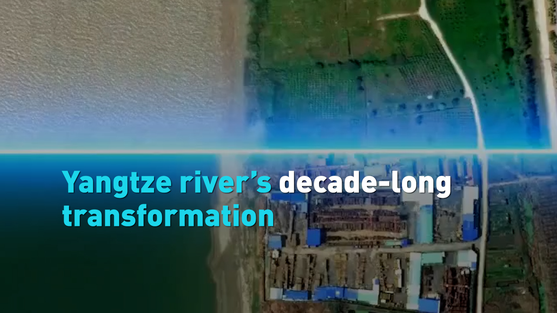 Yangtze river's decade-long transformation 