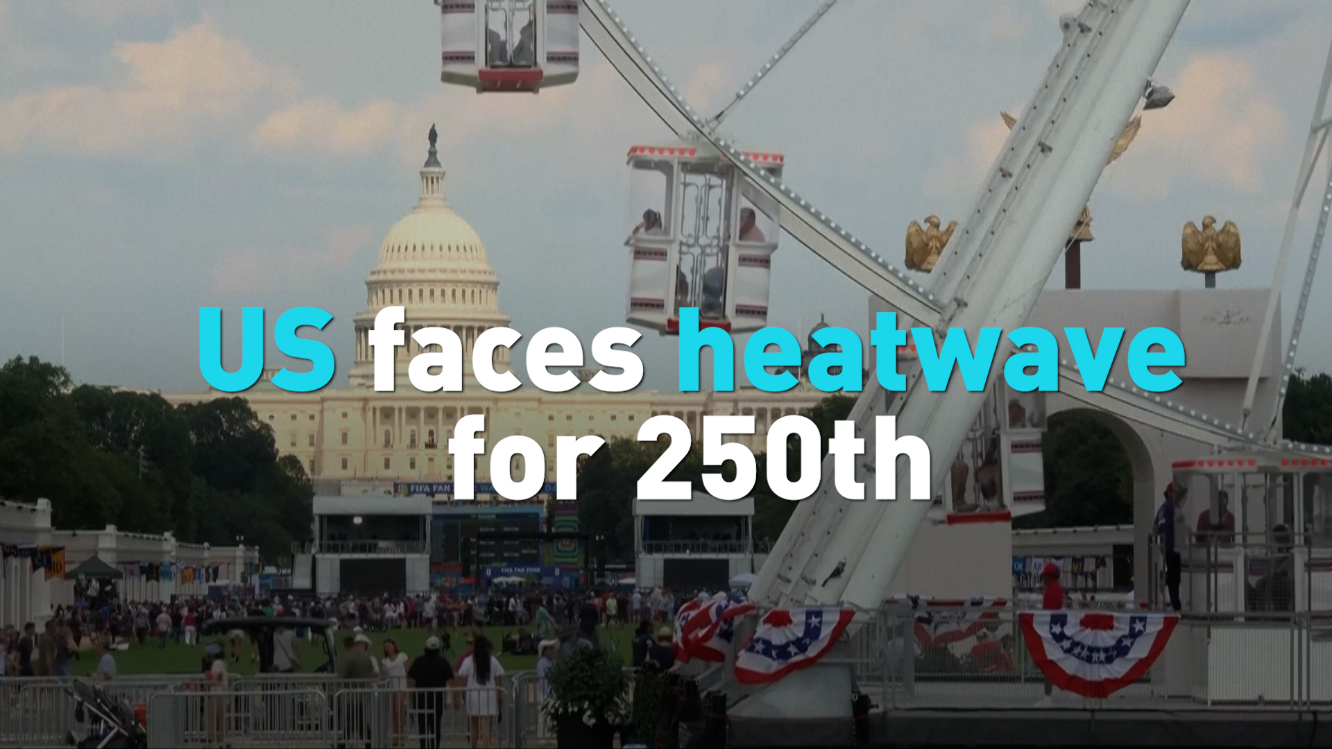U.S. facing extreme weather, heat in time for 250th celebrations