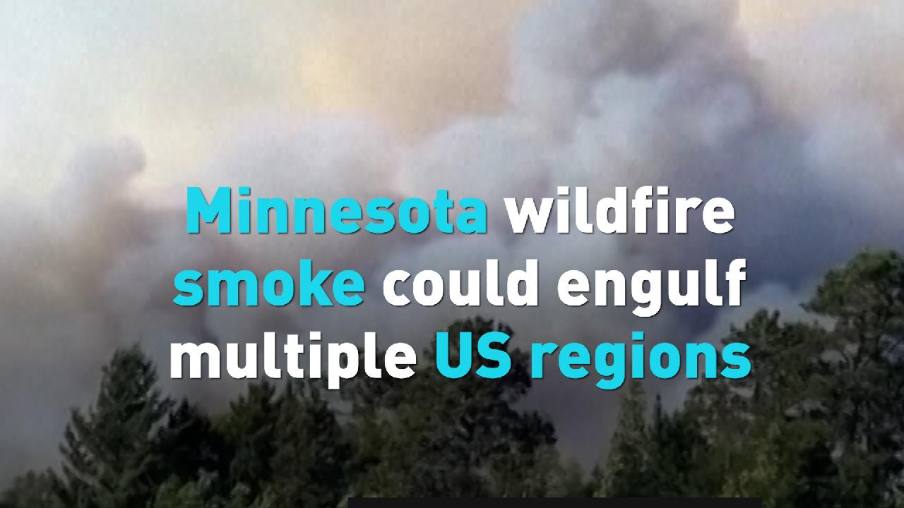 Minnesota wildfire smoke could engulf multiple US regions