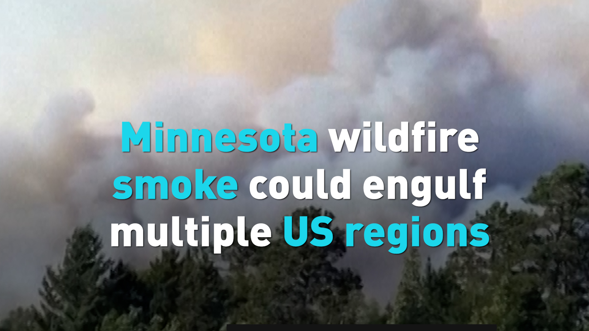 Minnesota wildfire smoke could engulf multiple US regions