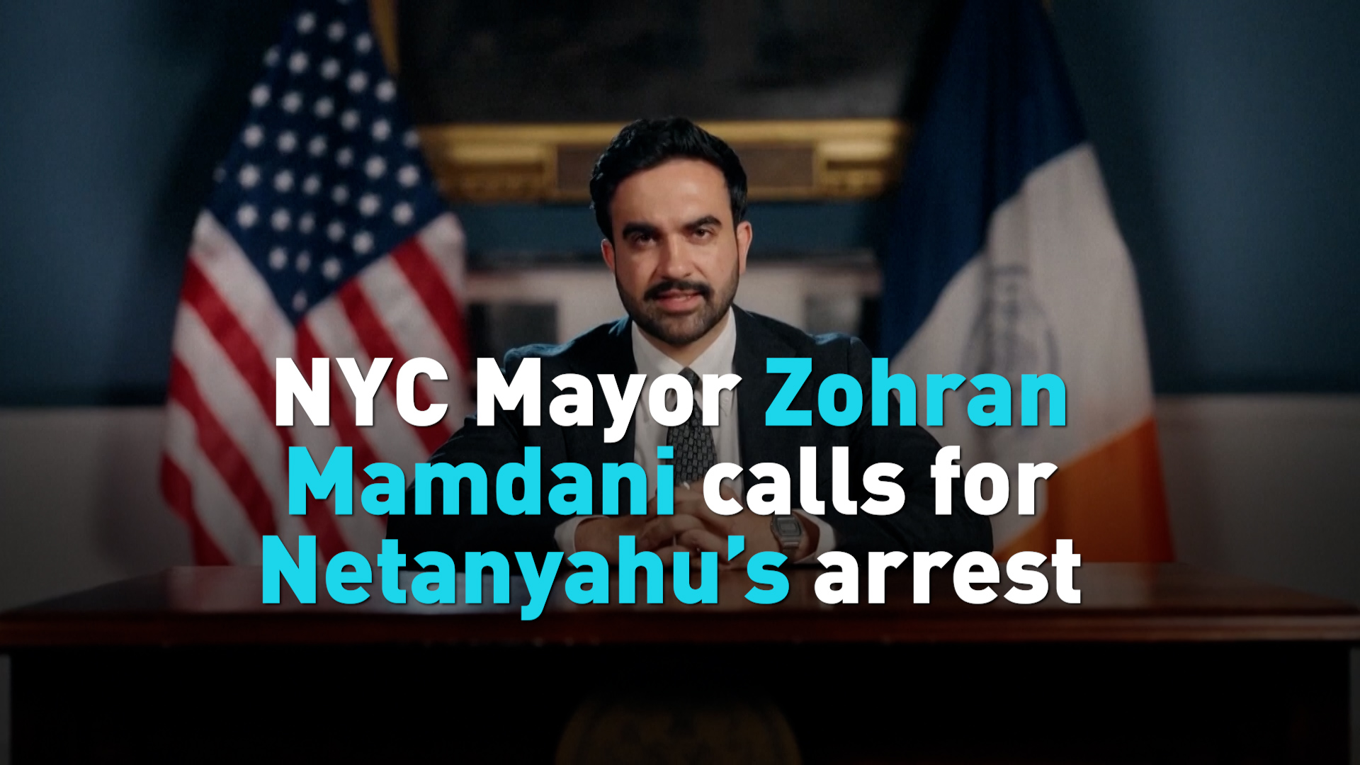 NYC Mayor Zohran Mamdani calls for Netanyahu's arrest 