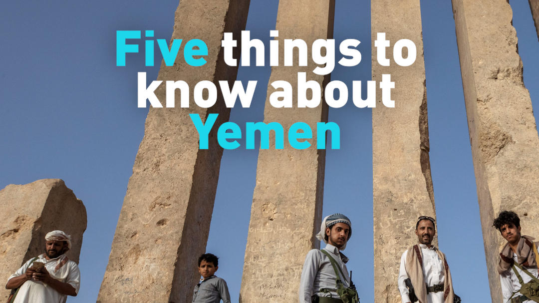 Five things to know about Yemen 