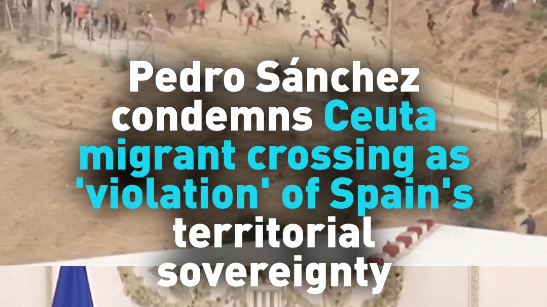 Spain PM Pedro Sanchez condemns Cueta migrant crossing as 