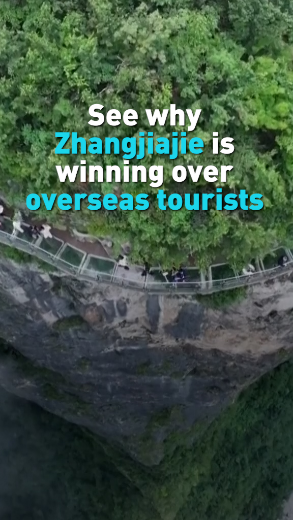 See why Zhangjiajie is winning over overseas tourists