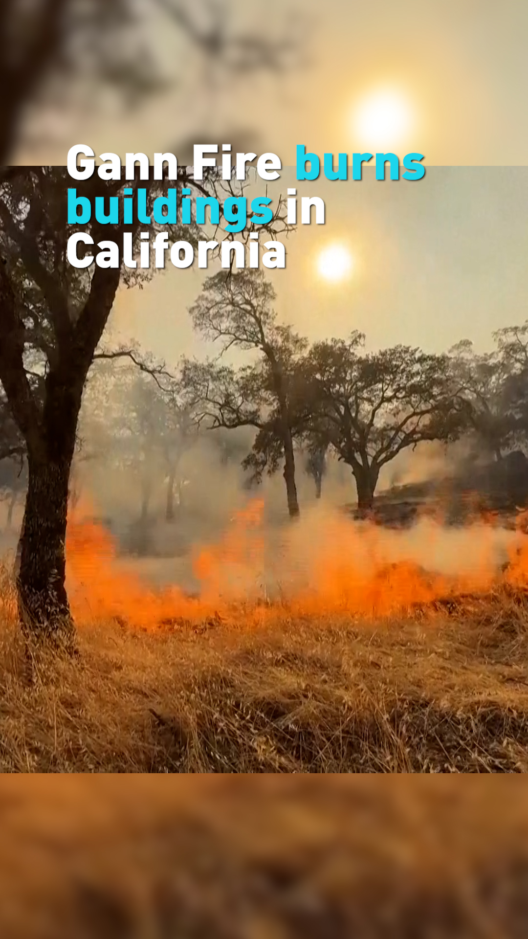 Gann Fire burns buildings in California