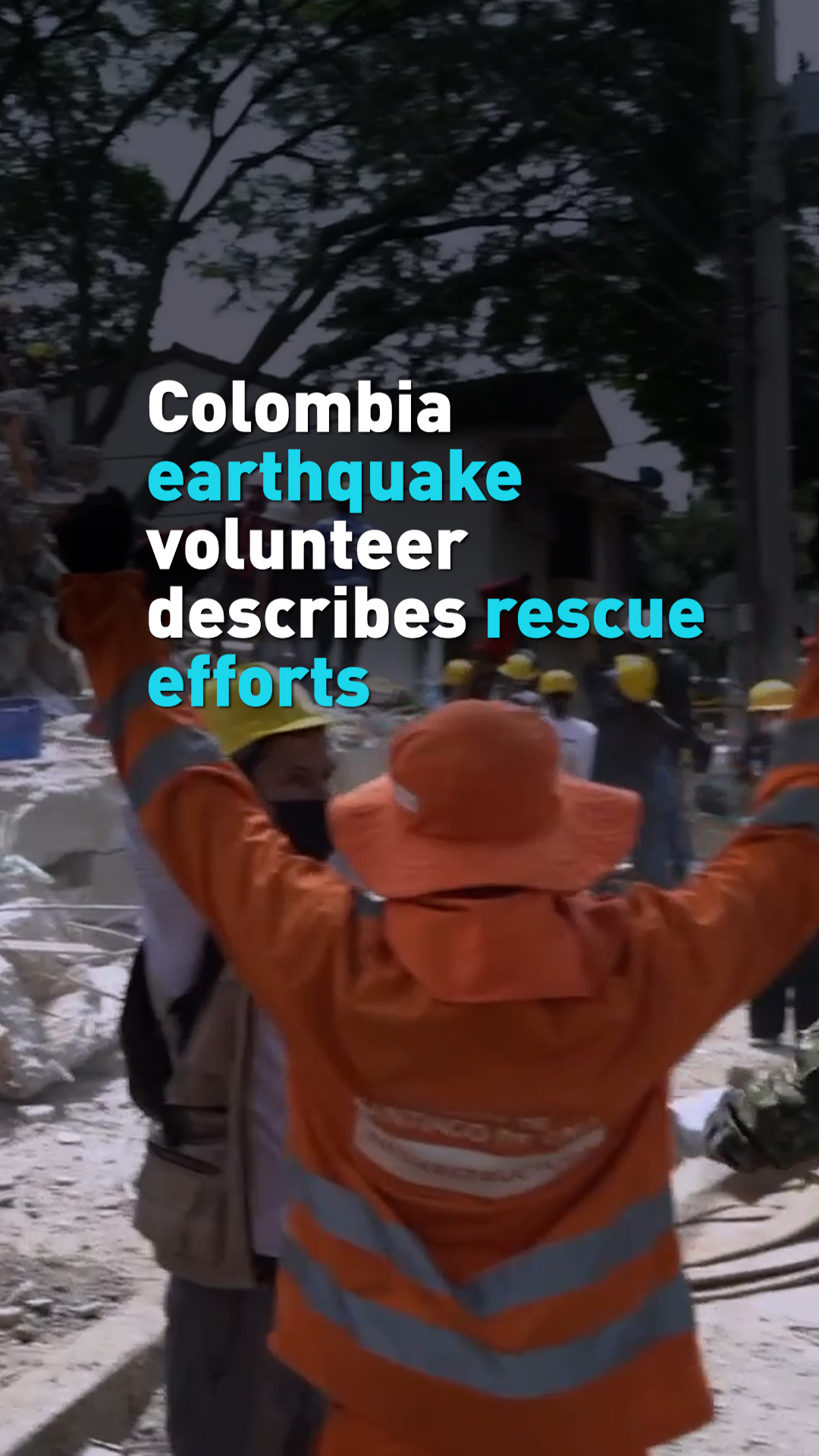Colombia earthquake volunteer describes rescue efforts