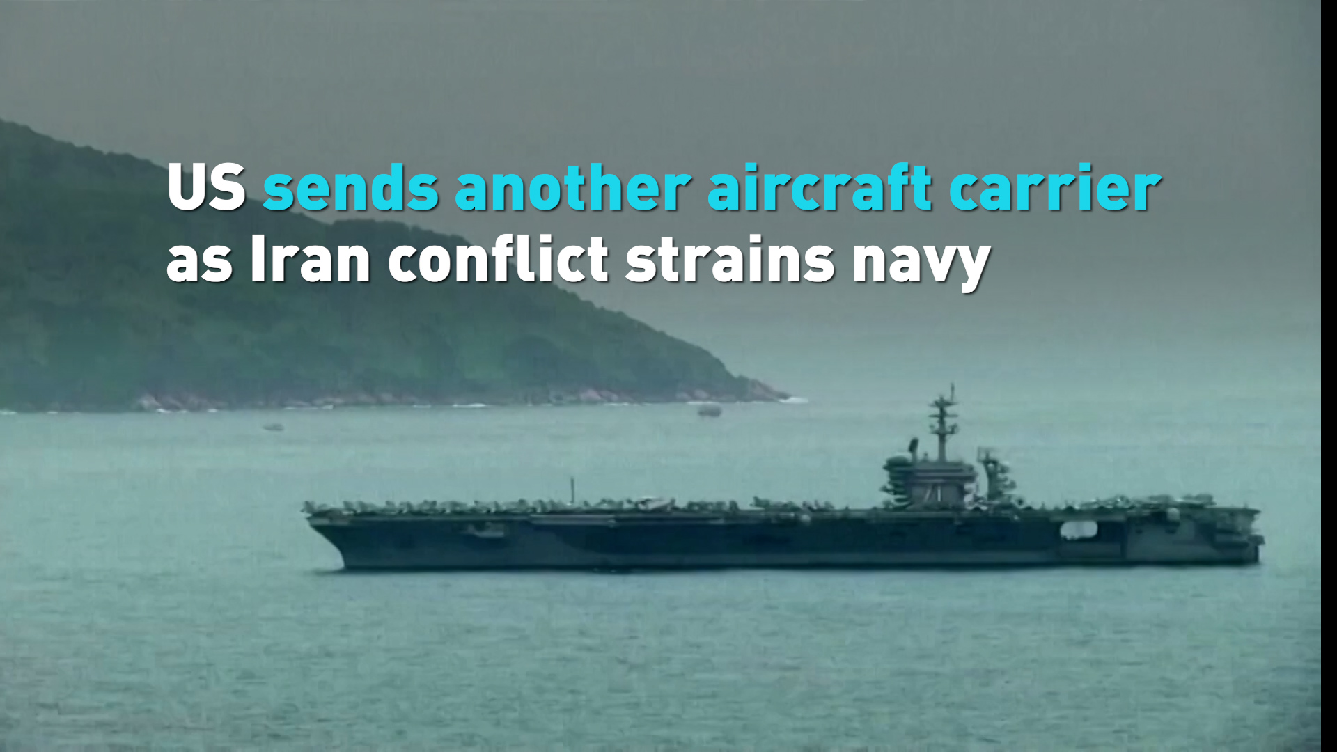 US sends another aircraft carrier as Iran conflict strains navy