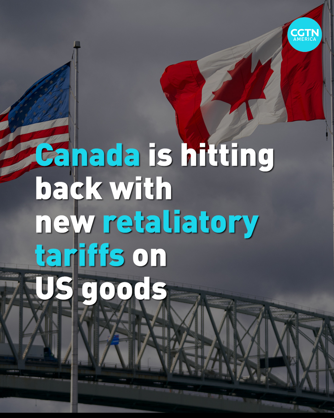 Canada is hitting back with new retaliatory tariffs on US goods