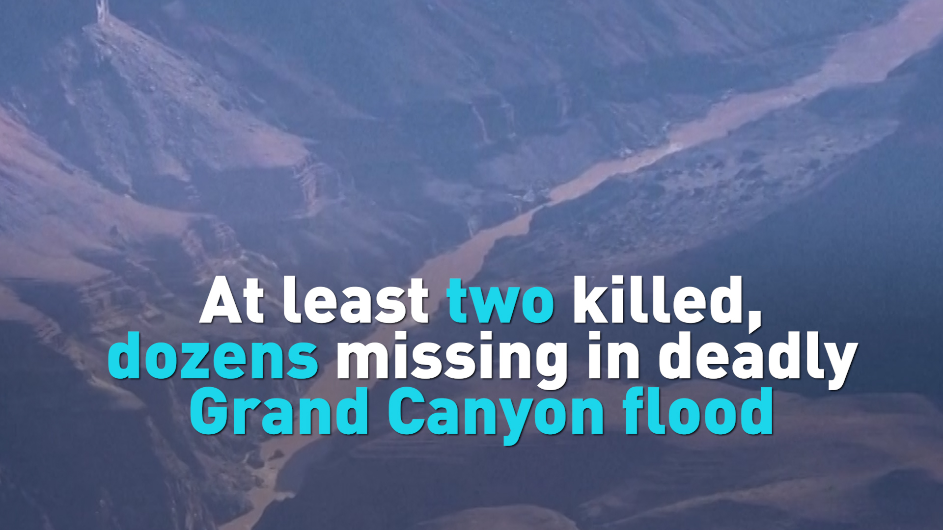 At least two killed, dozens missing in deadly Grand Canyon flood