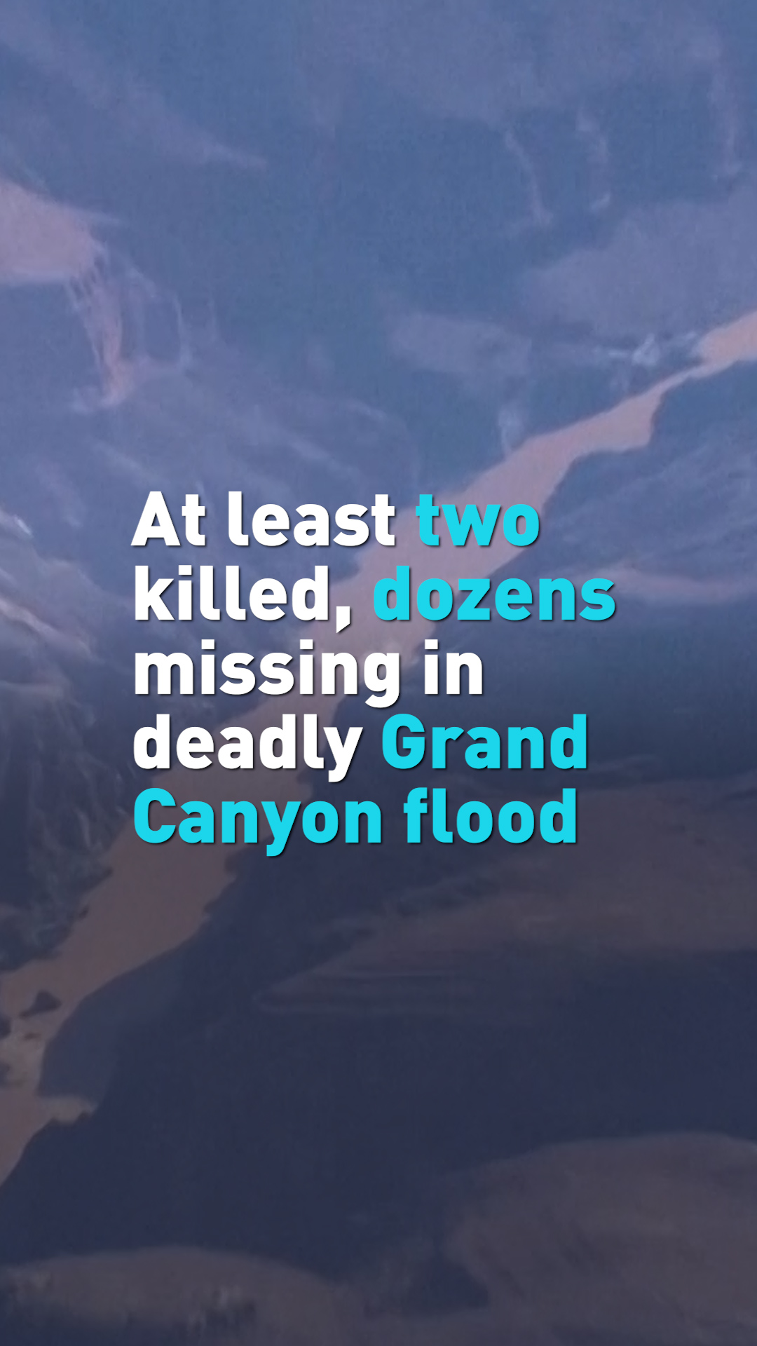 At least two killed, dozens missing in deadly Grand Canyon flood
