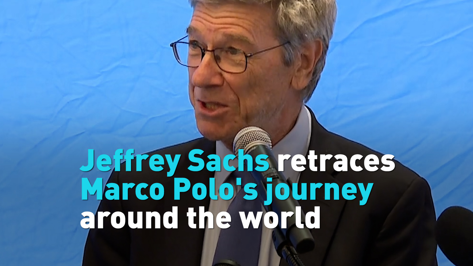 Jeffrey Sachs retraces Marco Polo's journey around the world 