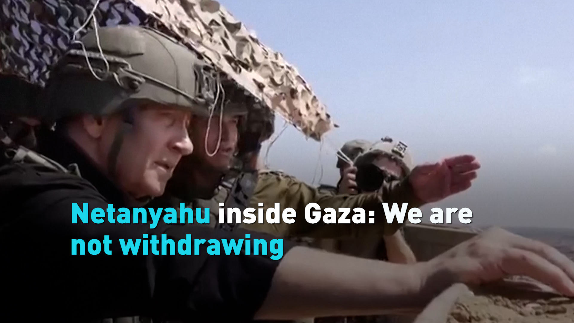Netanyahu inside Gaza: We are not withdrawing