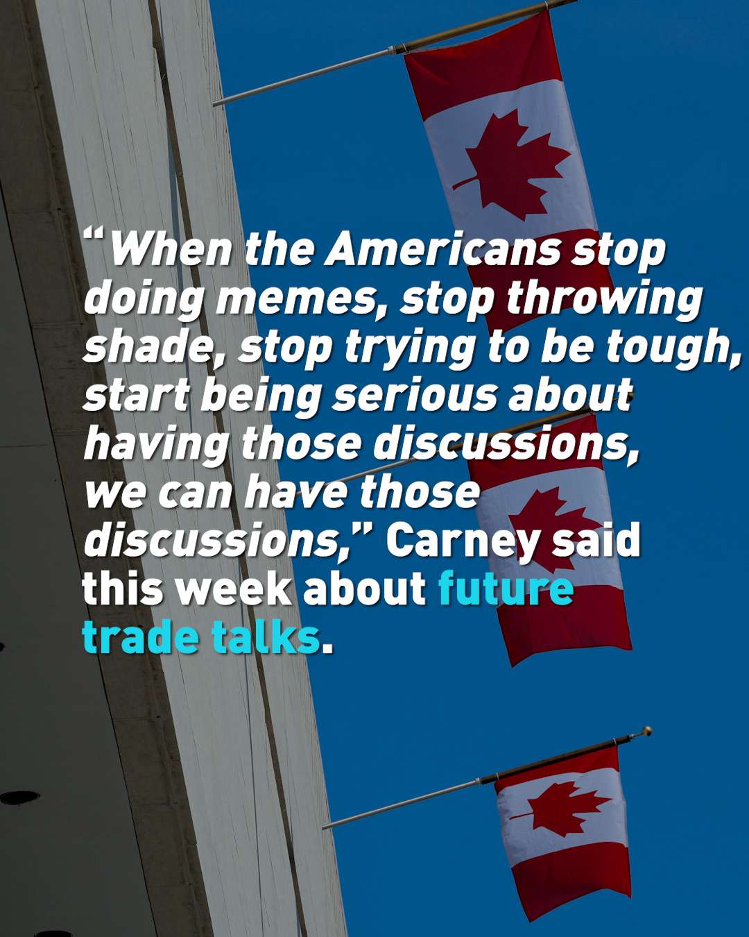 What’s the impact of the latest tensions between the United States and Canada?