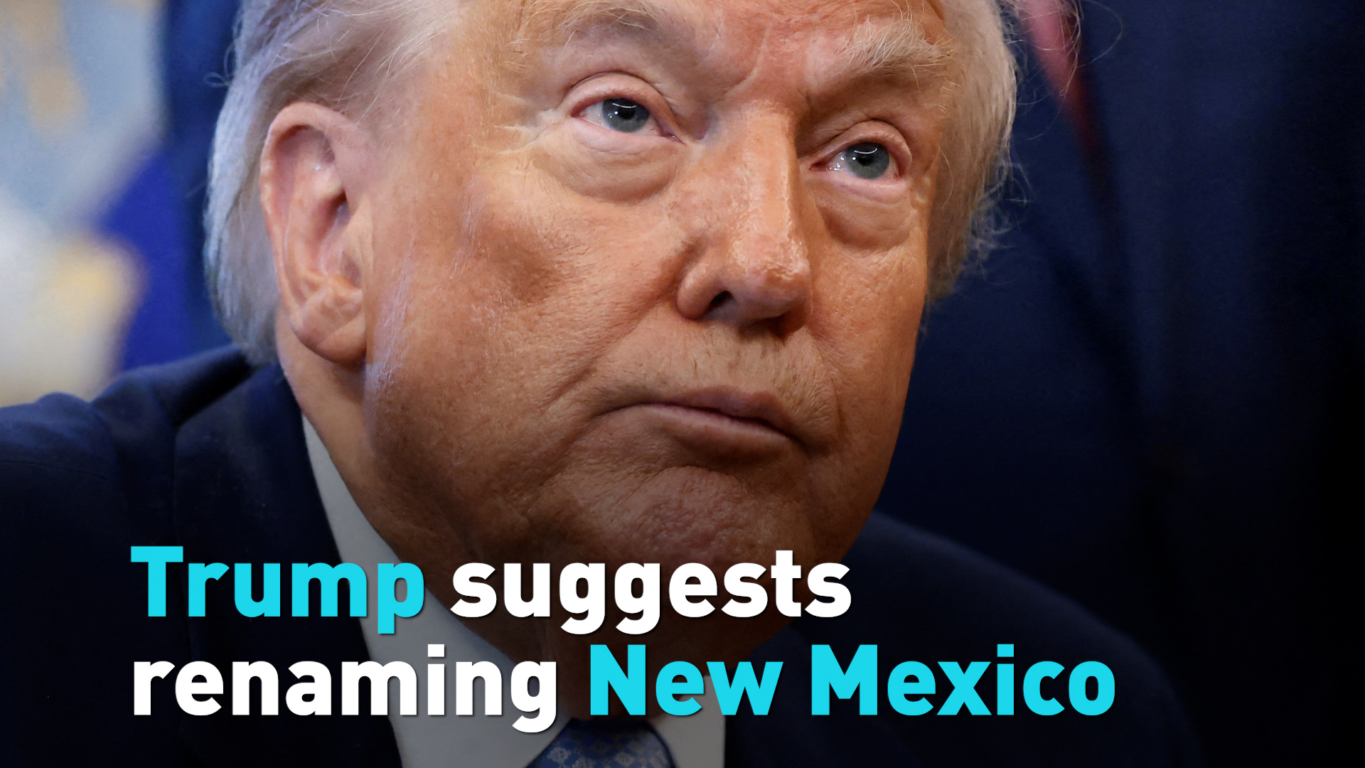 Trump suggests renaming New Mexico