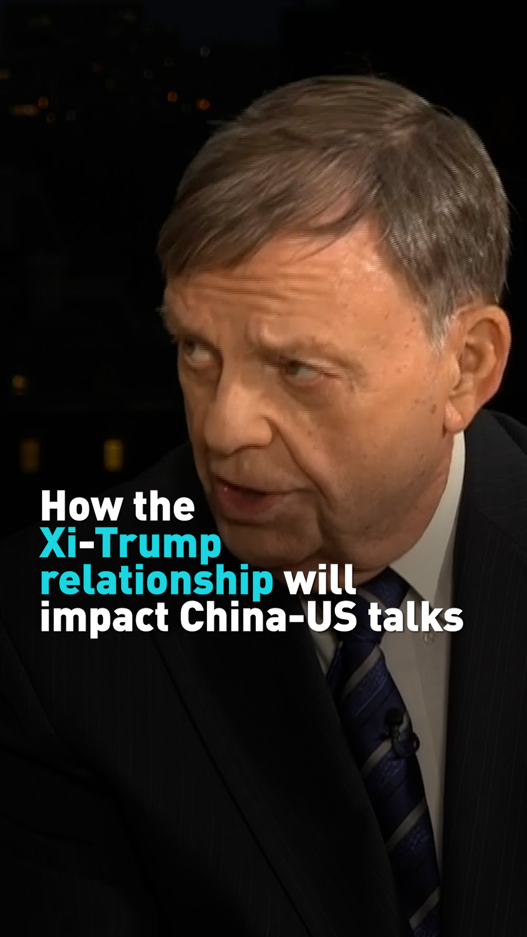 How the Xi-Trump relationship will impact China-US talks