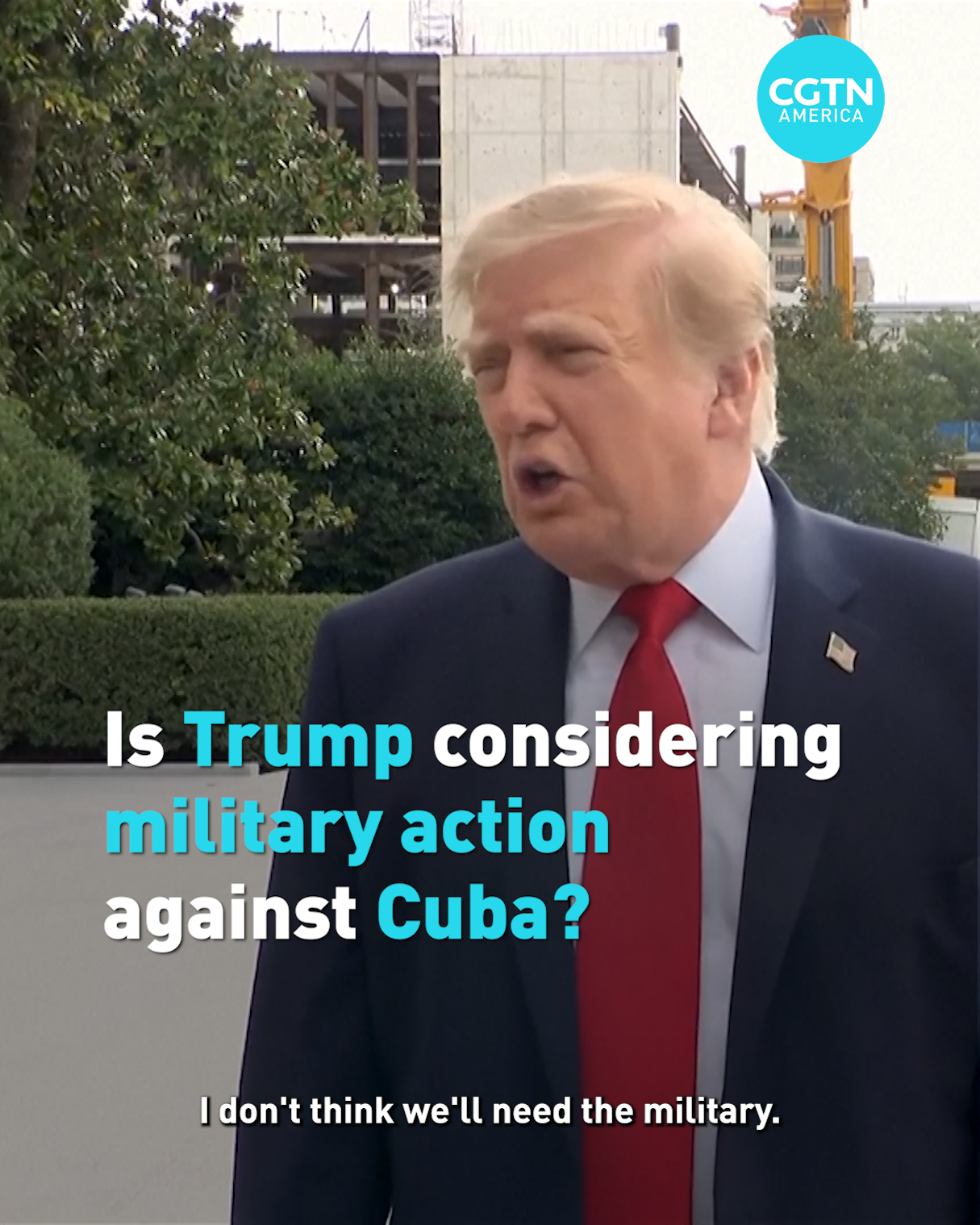 Is Trump considering military action against Cuba?