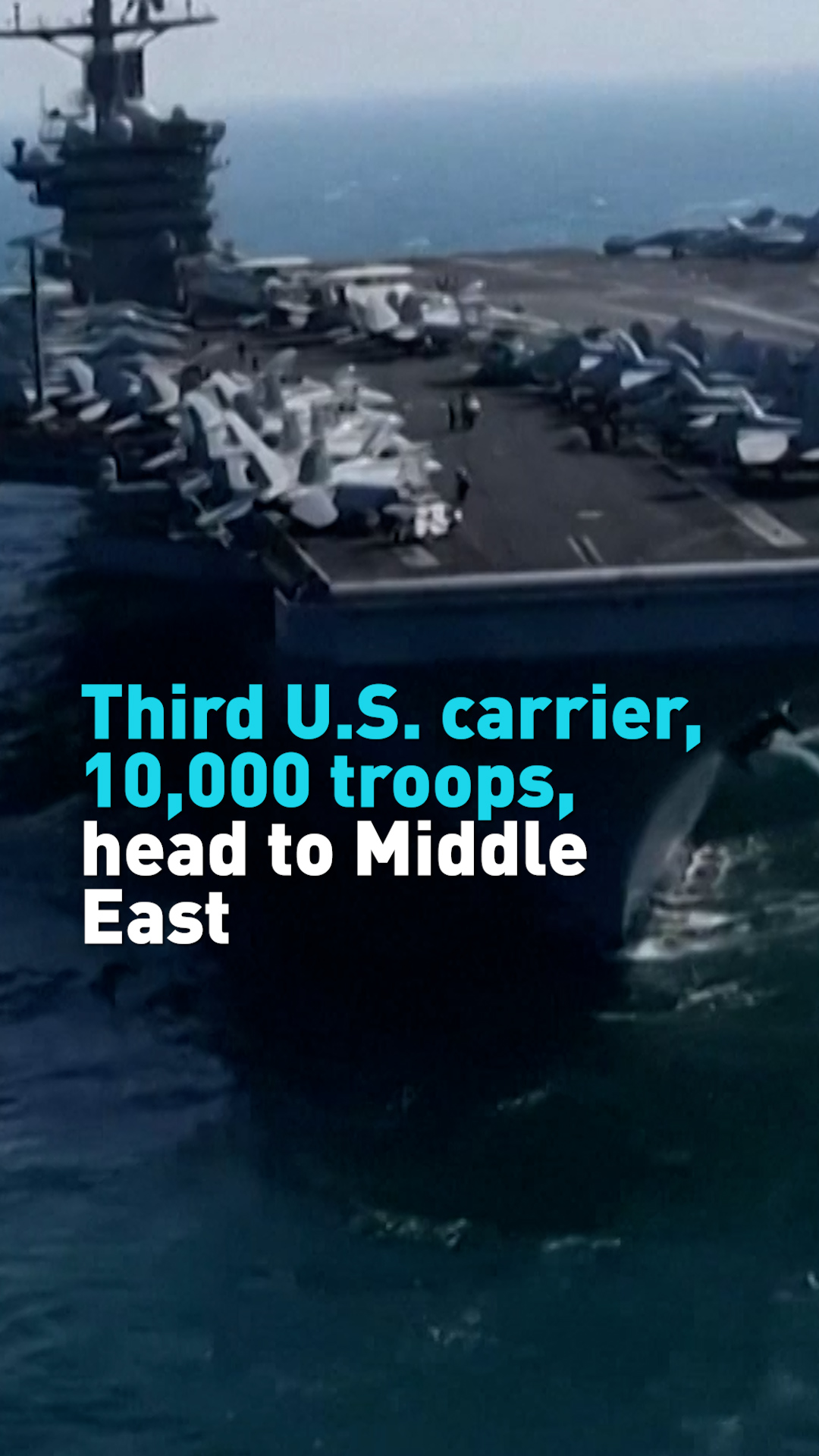 Third U.S. carrier, 10,000 troops, head to Middle East