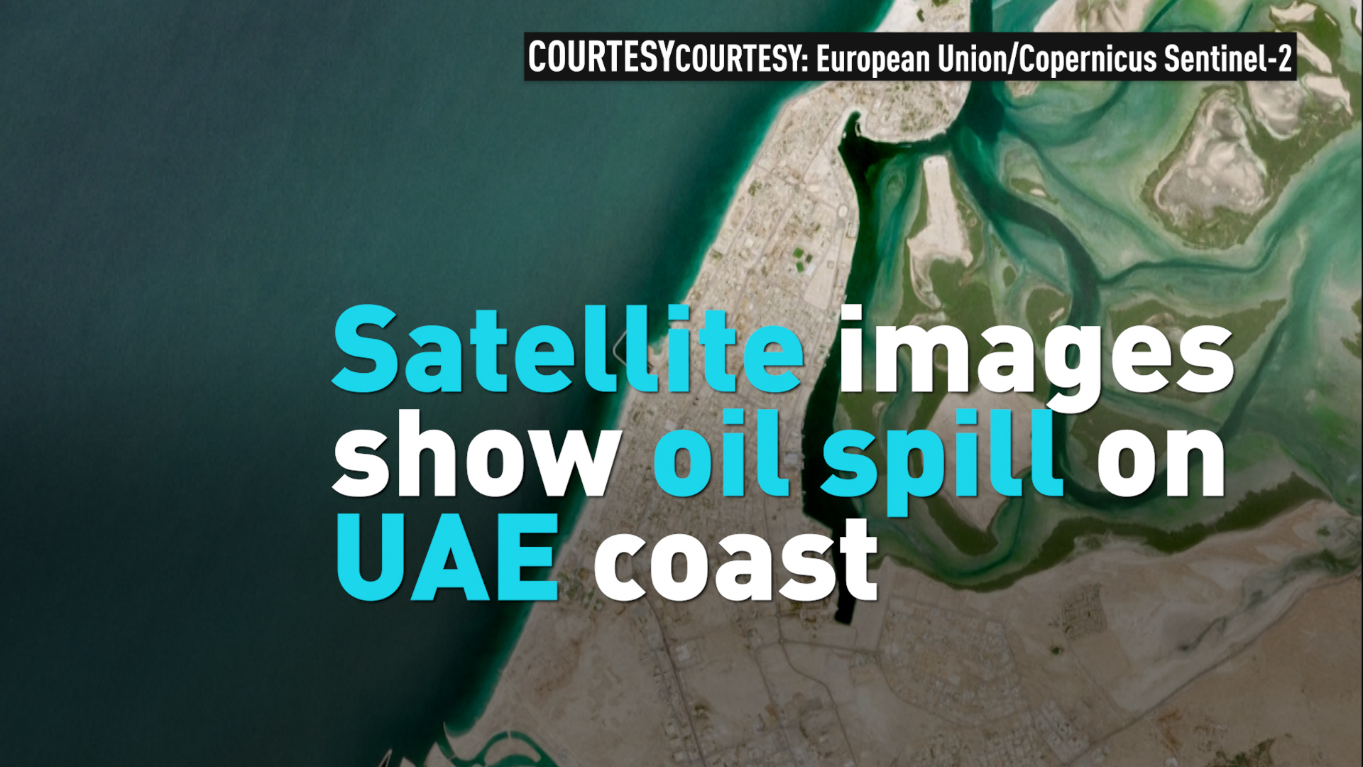 Satellite images show oil spill on UAE coast