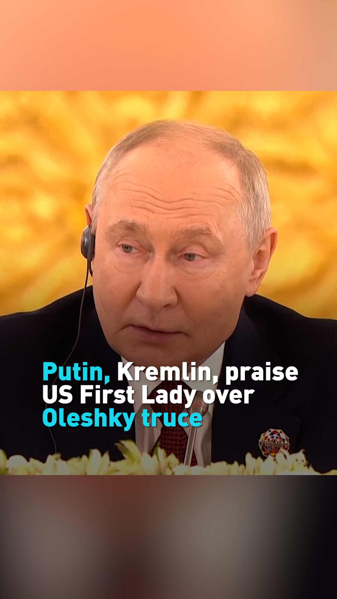 Putin, Kremlin, praise US First Lady over Oleshky truce 